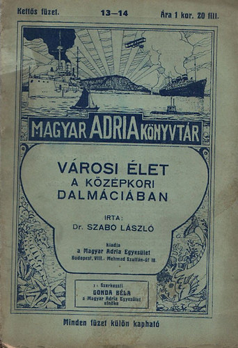 Dr. Szab� L�szl� - V�rosi �let a k�z�pkori Dalm�ci�ban