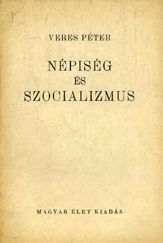 Veres P�ter - N�pis�g �s szocializmus