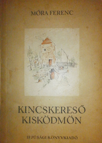 M�ra Ferenc - Kincskeres� kisk�dm�n (Reich K�roly rajzaival)