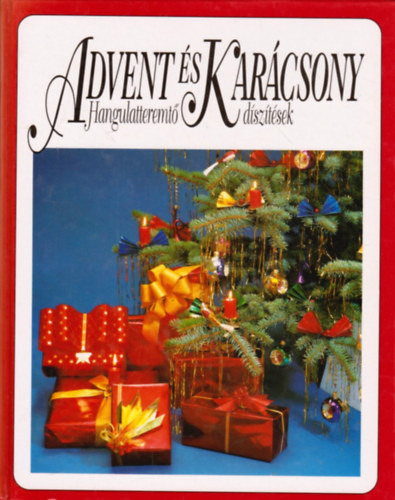 Gertrud- Netolitzky, Cornelia Teusen - Advent s Karcsony (Hangulatteremt dsztsek)