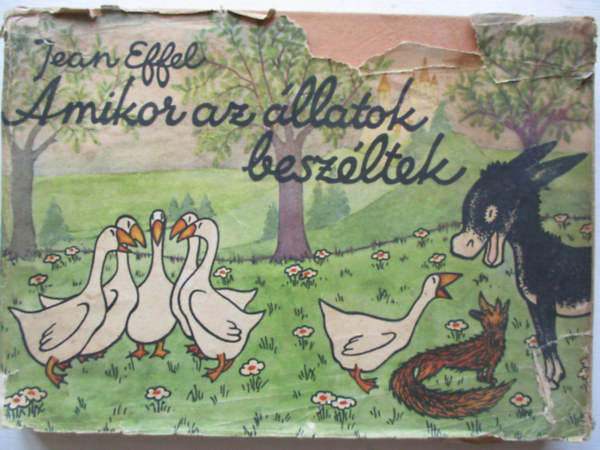 Jean Effel - Amikor az llatok beszltek