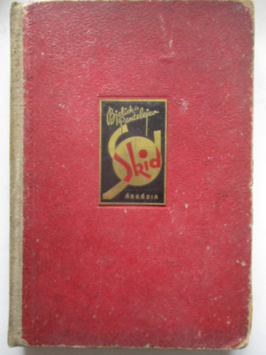 Bjelich �s Pantelejev - Skid vagy a csavarg�k k�zt�rsas�ga