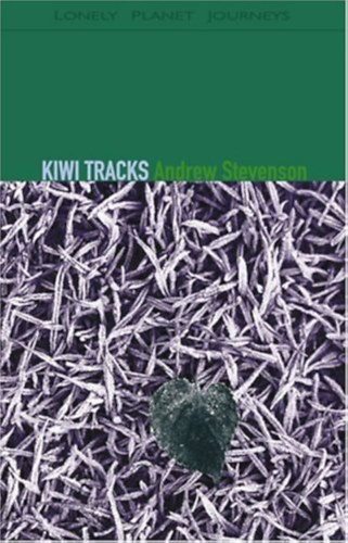 Kiwi Tracks: A Tramper in New Zealand - Andrew Stevenson (Új-Zéland)