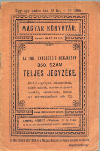 Rad� Antal  (szerk.) - Magyar K�nyvt�r - Az 1903. okt�ber�ig megjelent 350. sz�m teljes jegyz�ke