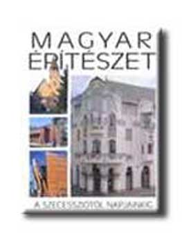 Ritok-Fehrvri-Hajd - Magyar ptszet 6. - A szecesszitl napjainkig