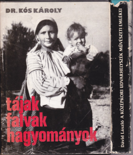 Dr.Kós Károly - Dávid László - 2 db könyv Erdély - néprajz: néprajt témában: Dr. Kós Károly: Tájak, falvak, hagyományok + Dávid László:A középkori Udvarhelyszék művészeti emlékei
