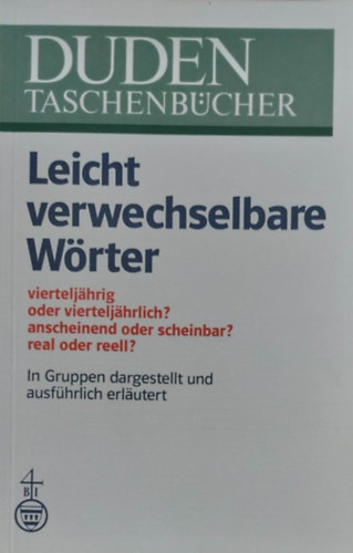 Wolfgang Mller - DUDEN - Leicht verwechselbare Wrter (Knnyen sszetveszthet szavak rtelmezsztra - nmet nyelv)