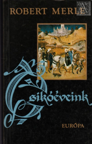 Robert Merle - Csik��veink