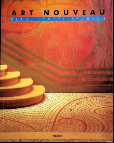 Klaus-J�rgen Sembach - Art Nouveau (Taschen)- angol nyelv�