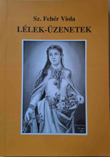 Sz. Fehr Viola - Llek-zenetek - Vlogatott versek