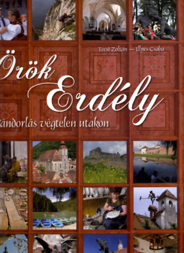 T�csi Zolt�n - �r�k Erd�ly - V�ndorl�s v�gtelen utakon