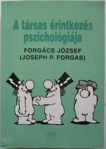 Forgcs Jzsef - A trsas rintkezs pszicholgija