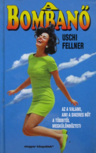 Uschi Fellner - A bomban