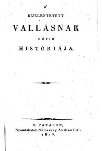 A' kijelentetett vallsnak rvid histrija