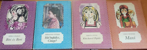 Fekete Gyula, Brsony Ottilia, Gerti Tetzner Hrs Lszl - 4 db lnyregny: Biri s Bori + Hol bujklsz, Cinege? + Kincskeres Pipitr + Maxi