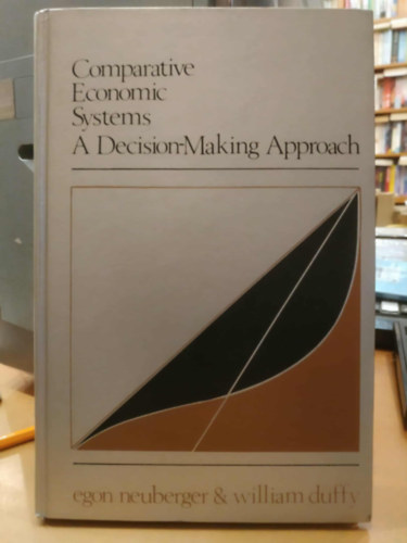 William Duffy Egon Neuberger - Comparative Economic Systems: A Decision-Making Approach