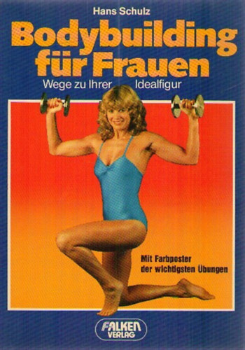 Hans Schulz - Bodybuilding f�r Frauen