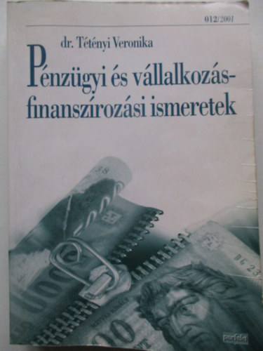 Dr. T�t�nyi Veronika - P�nz�gyi �s v�llalkoz�sfinansz�roz�si ismeretek