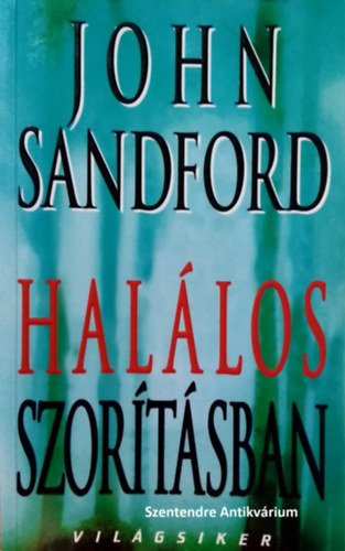 Szerk.: Walter Bla, Sz. Kulcsr Istvn  John Sandford (ford.) - Hallos szortsban - Vilgsiker (sajt kppel! szent antikv.)