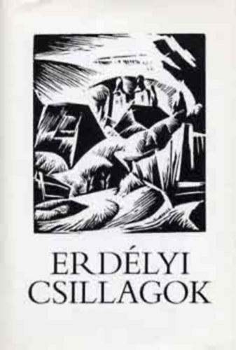 K�s K�roly Rem�nyik S�ndor Tompa L�szl� Ny�r� J�zsef - Erd�lyi csillagok      - III. Psalmus Hungaricus - IV. Nagyenyedi f�gevir�g - V. Alagutak a h�ban - Ny�r� J�zsef: Aranykehely