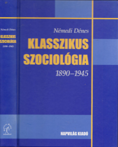 Nmedi Dnes - Klasszikus szociolgia 1890-1945