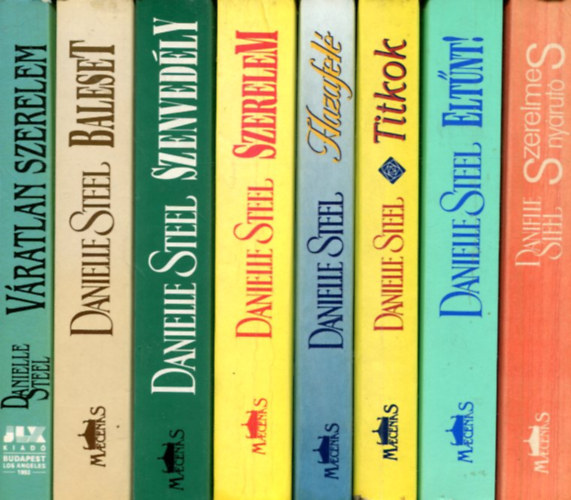 Danielle Steel - 8 db Danielle Steel ktet: Vratlan szerelem - Baleset - Szenvedly - Szerelem - Hazafel - Titkok - Eltnt! - Szerelmes nyrut