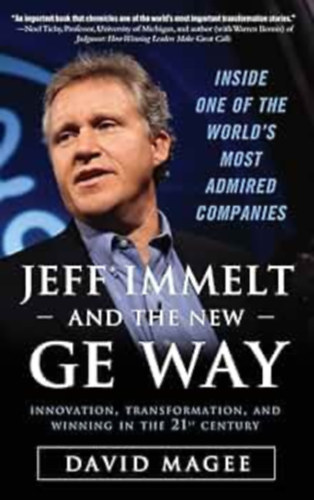 David Magee - Jeff Immelt and the New GE Way: Innovation, Transformation and Winning in the 21st Century
