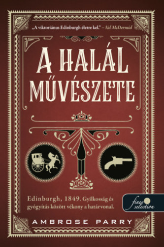 Ambrose Parry - A hal�l m�v�szete