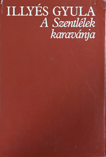 Illys Gyula - A Szentllek karavnja