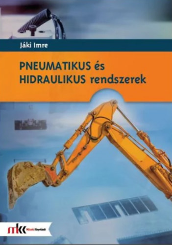 Jki Imre - Pneumatikus s hidraulikus rendszerek