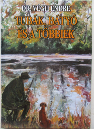 Vgh Endre dr. - Tubk, bty s a tbbiek