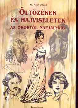 G. Nagy Lszl - ltzkek s hajviseletek az kortl napjainkig
