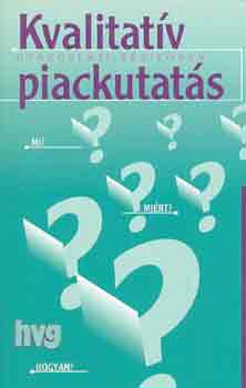 Gordon,Wendy -Langmaid,Roy - Kvalitatv piackutats - Gyakorlati kziknyv
