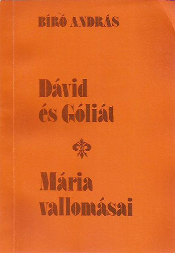 B�r� Andr�s - D�vid �s G�li�t - M�ria vallom�sai (dedik�lt)