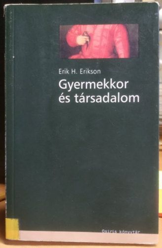 Erik H. Erikson - Gyermekkor s trsadalom