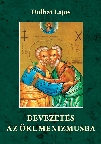 Dolhai Lajos - Bevezet�s az �kumenizmusba