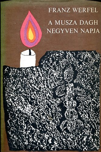 Franz Werfel - A Musza Dagh negyven napja 1-2