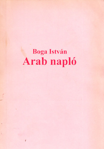 Boga Istvn - Arab napl