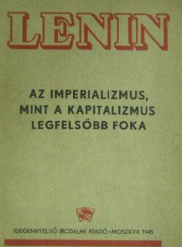Lenin - Az imperializmus mint a kapitalizmus legfels�bb foka