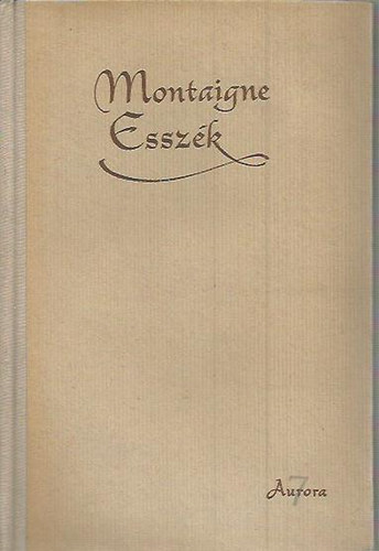 Michel Eyquem de Montaigne - Essz�k (Montaigne)