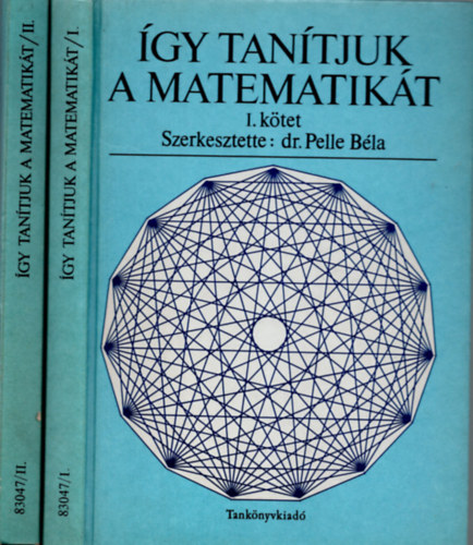 Pelle Bla dr.  (szerk.) - gy tantjuk a matematikt I-II.