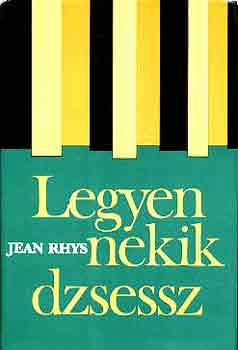Jean Rhys - Legyen nekik dzsessz