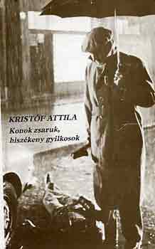 Kristf Attila - Konok zsaruk, hiszkeny gyilkosok