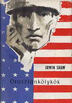 Irwin Shaw - Oroszl�nk�lyk�k