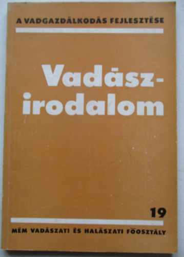 Izrael Gbor  (szerk.) - Vadszirodalom (A vadgazdlkods fejlesztse 19.)