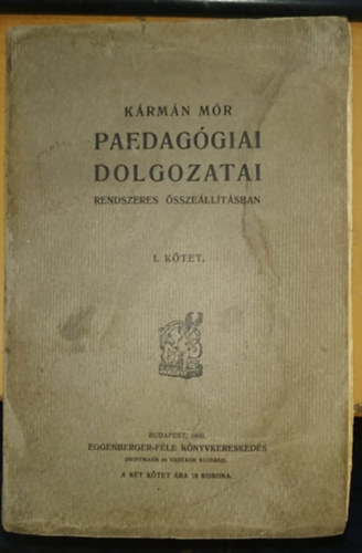 Krmn Mr - Krmn Mr pedaggiai dolgozatai rendszeres sszelltsban I.