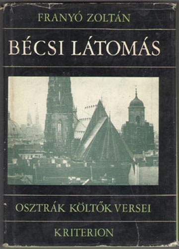Frany� Zolt�n - B�csi l�tom�s (osztr�k k�lt�k versei)