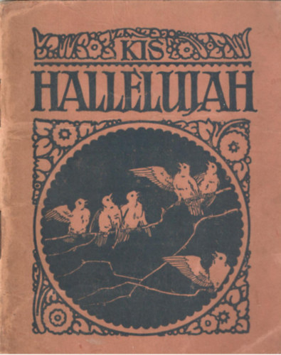 Kis hallelujah (zsoltárok, dícséretek és egyéb evangéliumi énekek)