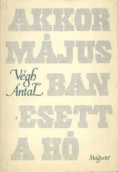 Vgh Antal - Akkor mjusban esett a h