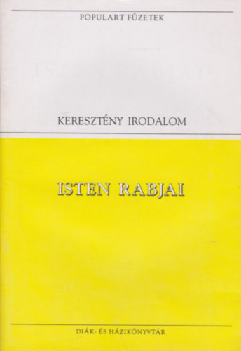 Jacopone da Todi, Celani Tams Assisi Szent Ferenc - Isten rabjai - Assisi Szent Ferenc, Jacopone da Todi, Celani Tams rsai s versei